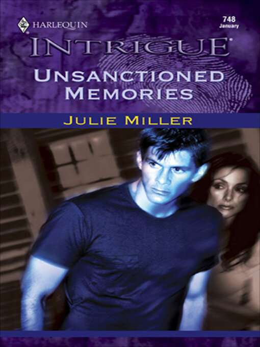 Title details for Unsanctioned Memories by Julie Miller - Available